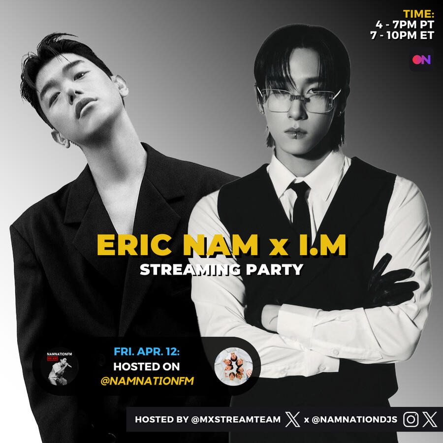 Eric Nam x I.M (Monsta X) Streaming Party Eric Nam and I.M (Monsta X) Stationhead Streaming Party