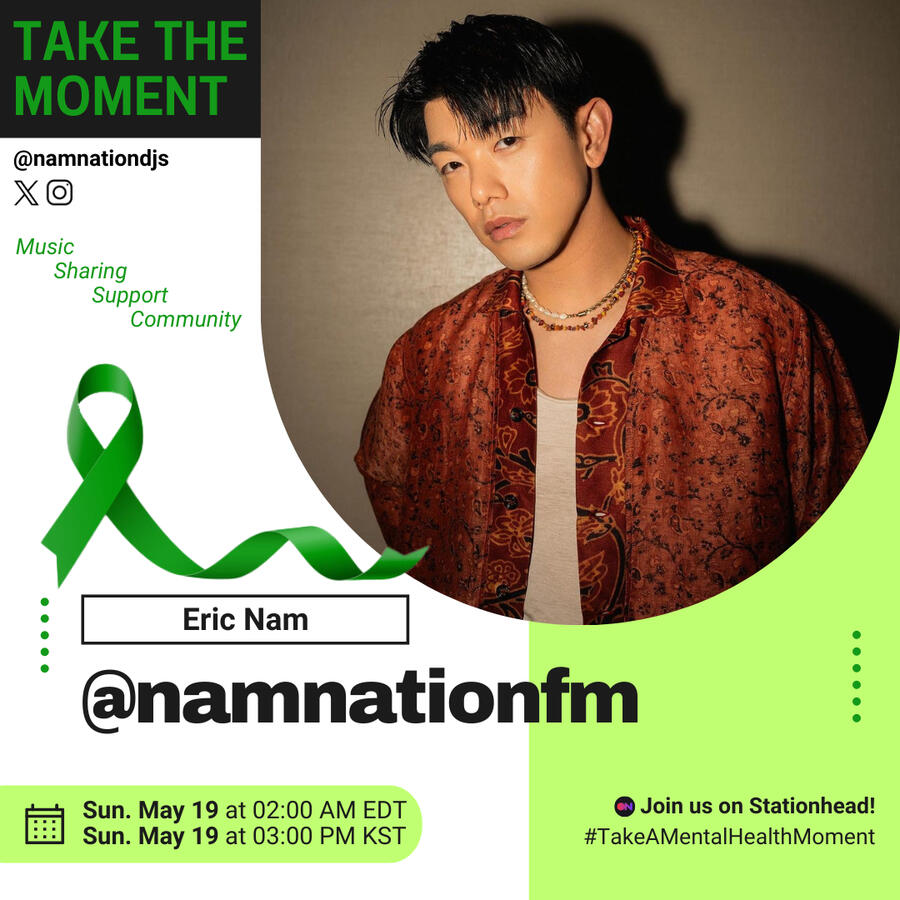Take the Moment: Mental Health Awareness Month Event on Stationhead - Eric Nam Take the Moment: Mental Health Awareness Month Event on Stationhead - Eric Nam