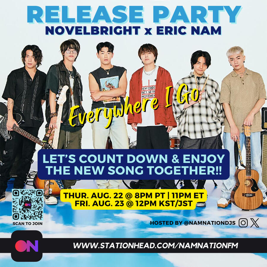 Eric Nam x Novelbright Everywhere I Go Release Party Eric Nam and Novelbright Everywhere I Go Stationhead Release Party