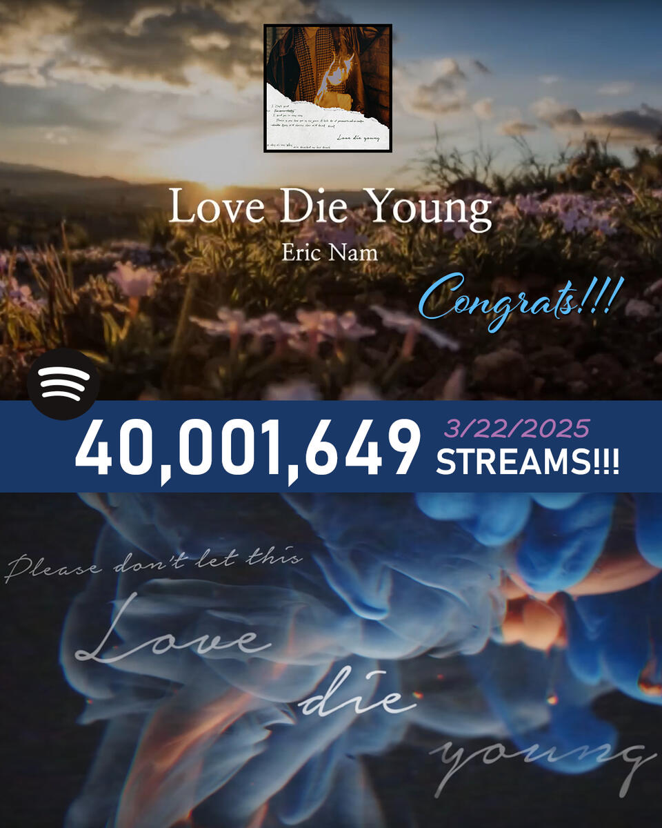 Eric Nam Love Die Young 40 Million Spotify Streams Achieved
