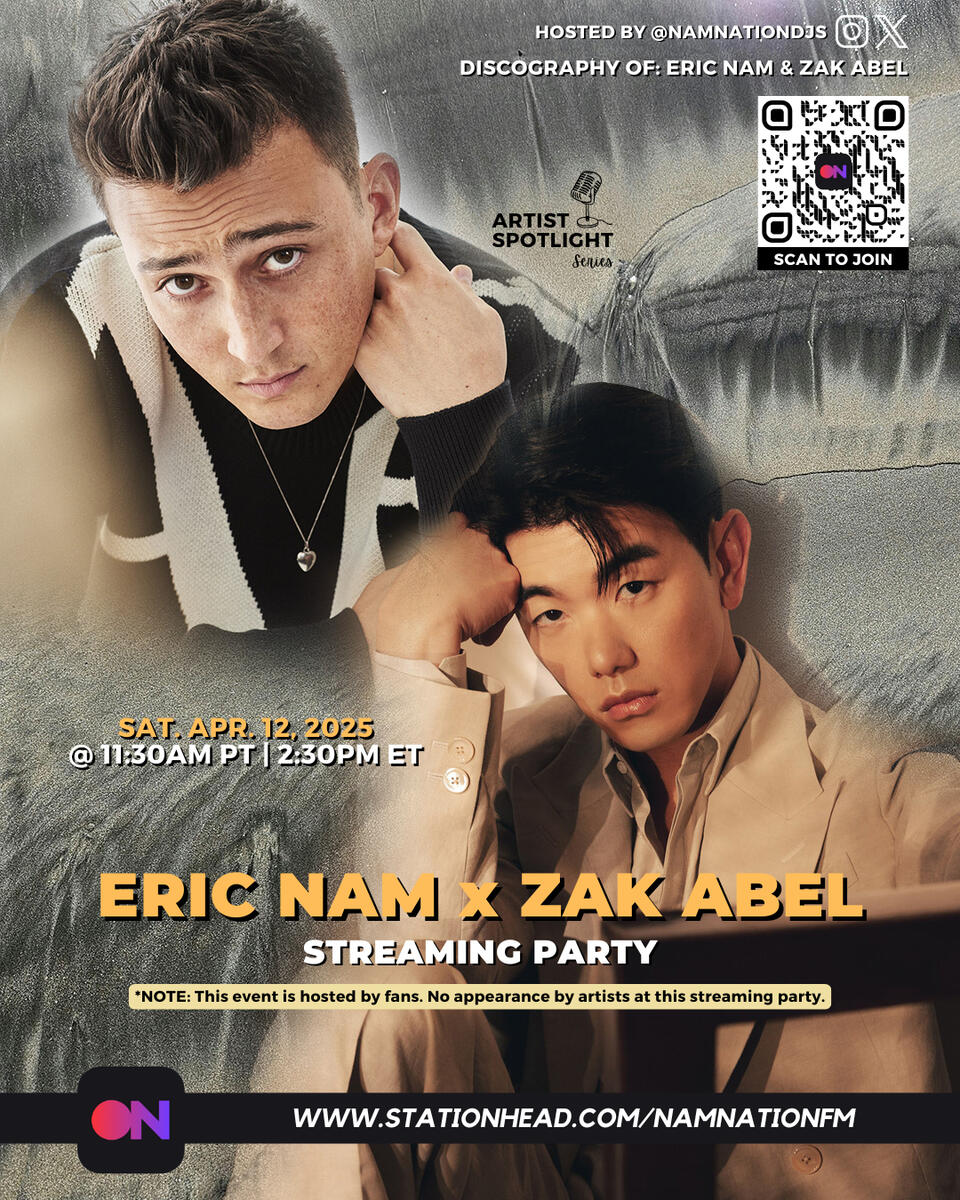 Artist Spotlight: Zak Abel Eric Nam and Zak Abel Stationhead Streaming Party