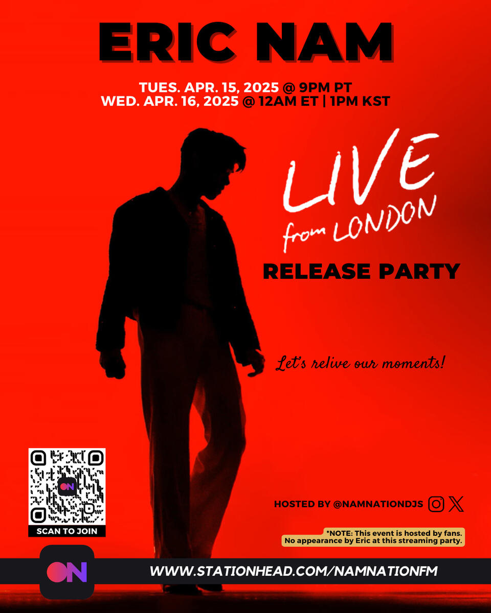 Eric Nam Live from London Album Release Party Eric Nam Live from London Album Stationhead Streaming Party