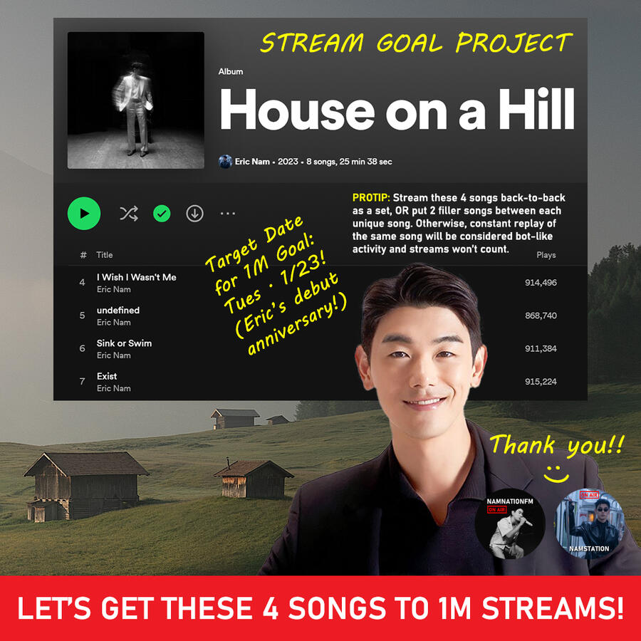 Eric Nam 1 Million Stream Goal Project 1 million stream goal on Spotify for Eric Nam's House on a Hill album songs