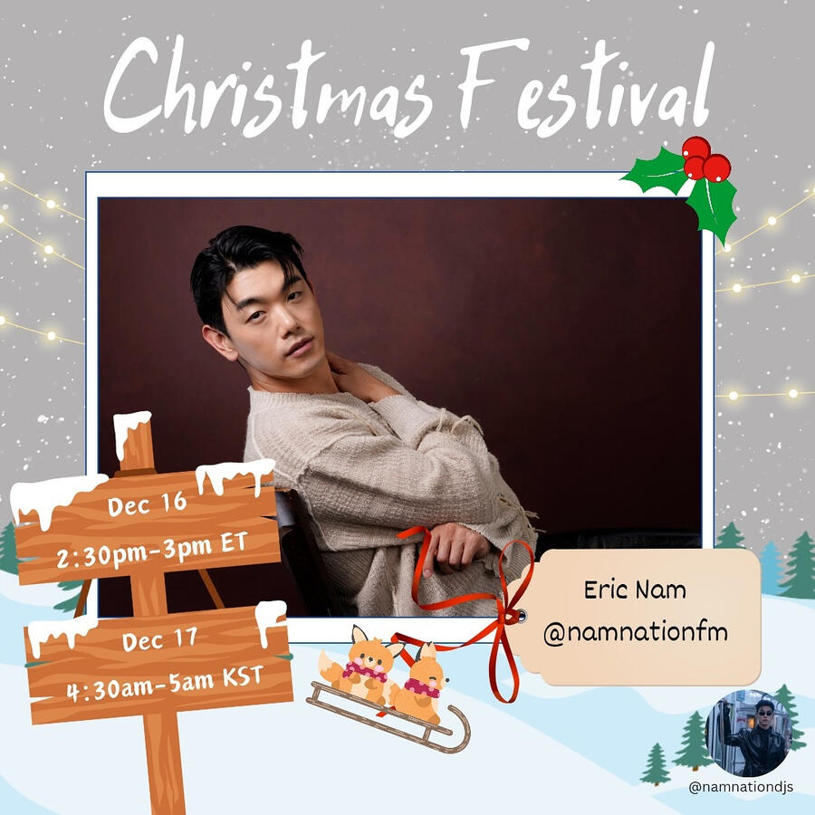 Christmas Festival Group Stations Event Line-up on Stationhead - Eric Nam Christmas Festival Group Stations Event Line-up on Stationhead - Eric Nam