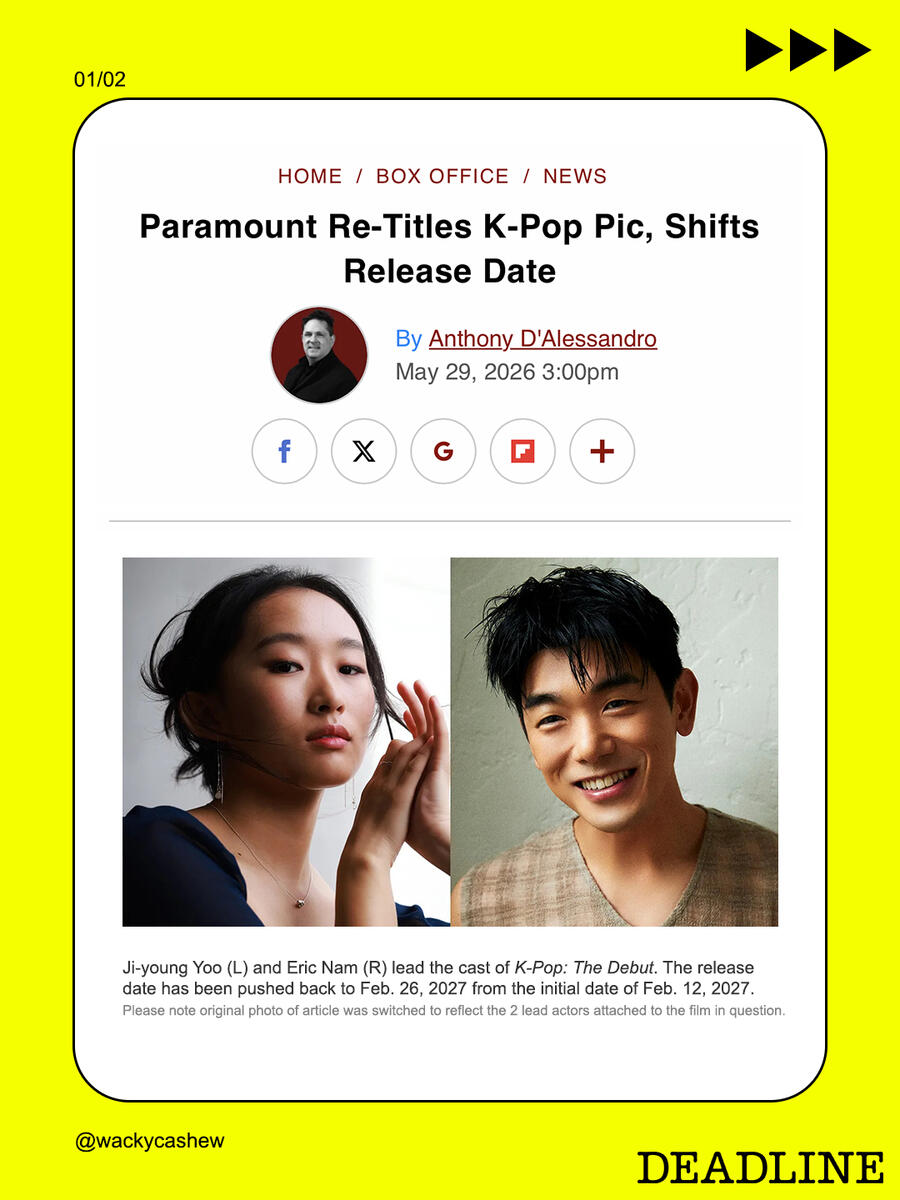 K-Pop: The Debut is the updated official film title for the K-pop movie starring Eric Nam and Ji-young Yoo. Release date is now Feb. 26, 2027. K-Pop: The Debut is the updated official film title for the K-pop movie starring Eric Nam and Ji-young Yoo. Release date is now Feb. 26, 2027.